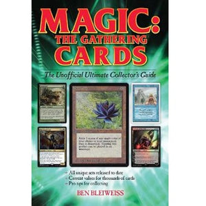 Magic the Gathering: The Unofficial Ultimate Collectors Guide