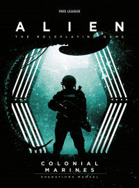 Alien RPG: Colonial Marines Operations Manual [Damaged Stock]